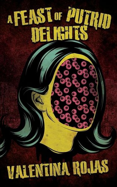 Produktbild: A Feast of Putrid Delights