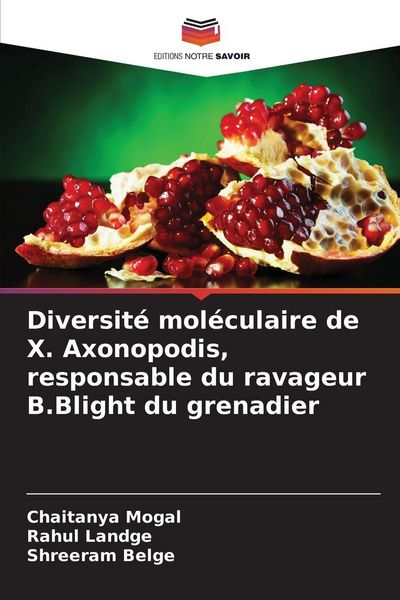 Produktbild: Diversit&eacute; mol&eacute;culaire de X. Axonopodis, responsable du ravageur B.Blight du grenadier