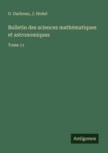 Produktbild: Bulletin des sciences math&eacute;matiques et astronomiques