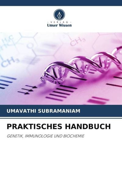 Praktisches Handbuch, Taschenbuch von Umavathi Subramaniam, Verlag Unser Wissen, 9786205422199