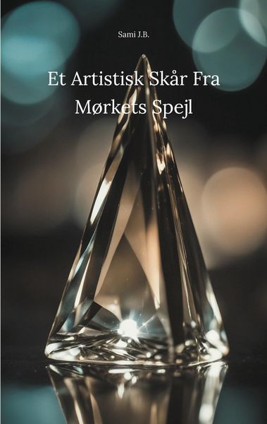 Produktbild: Et Artistisk Sk&aring;r Fra M&oslash;rkets Spejl