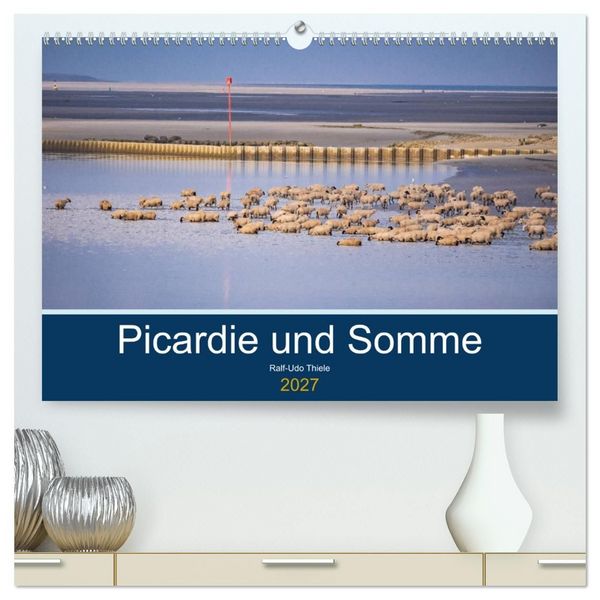 Produktbild: Picardie und Somme (hochwertiger Premium Wandkalender 2027 DIN A2 quer), Kunstdruck in Hochglanz