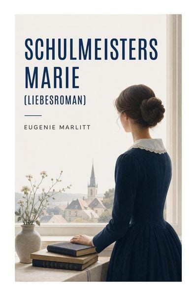 Produktbild: Schulmeisters Marie (Liebesroman)