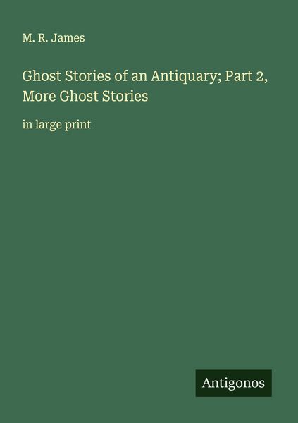 Produktbild: Ghost Stories of an Antiquary; Part 2, More Ghost Stories