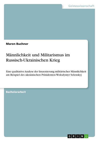 Produktbild: M&auml;nnlichkeit und Militarismus im Russisch-Ukrainischen Krieg