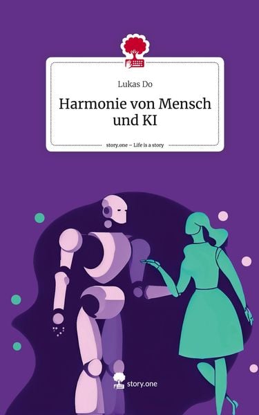 Produktbild: Harmonie von Mensch und KI. Life is a Story - story.one
