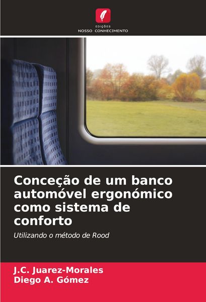 Produktbild: Conce&ccedil;&atilde;o de um banco autom&oacute;vel ergon&oacute;mico como sistema de conforto