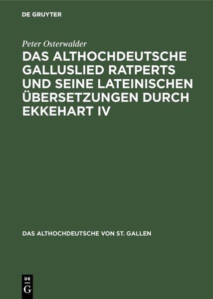 Produktbild: Das althochdeutsche Galluslied Ratperts und seine lateinischen &Uuml;bersetzungen durch Ekkehart IV