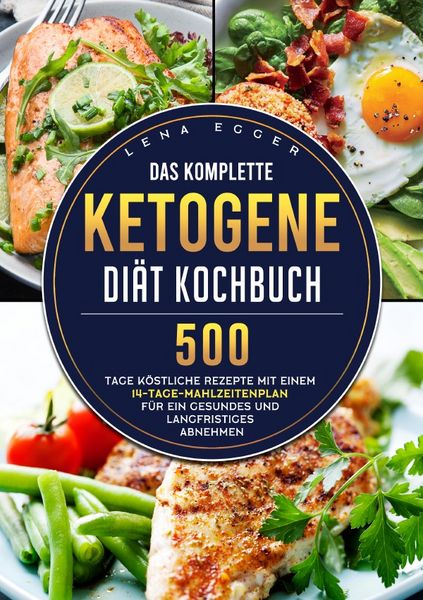 Produktbild: Das komplette Ketogene -Di&auml;t Kochbuch