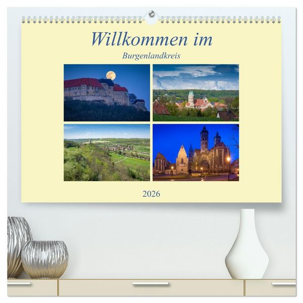 Produktbild: Willkommen im Burgenlandkreis (hochwertiger Premium Wandkalender 2026 DIN A2 quer), Kunstdruck in Hochglanz