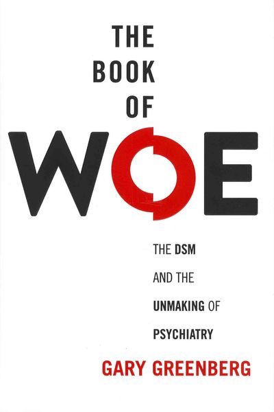 Produktbild: The Book of Woe: The DSM and the Unmaking of Psychiatry