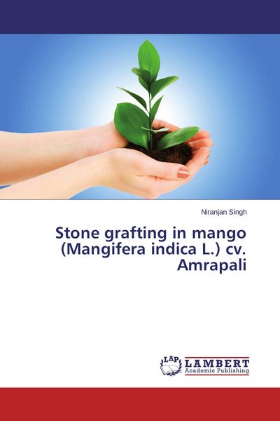Produktbild: Stone grafting in mango (Mangifera indica L.) cv. Amrapali