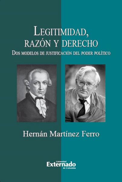 Produktbild: Legitimidad, raz&oacute;n y derecho. Dos modelos de justificaci&oacute;n del poder pol&iacute;tico