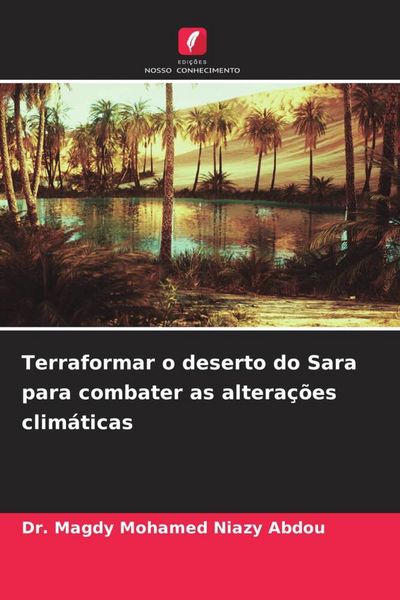 Produktbild: Terraformar o deserto do Sara para combater as altera&ccedil;&otilde;es clim&aacute;ticas