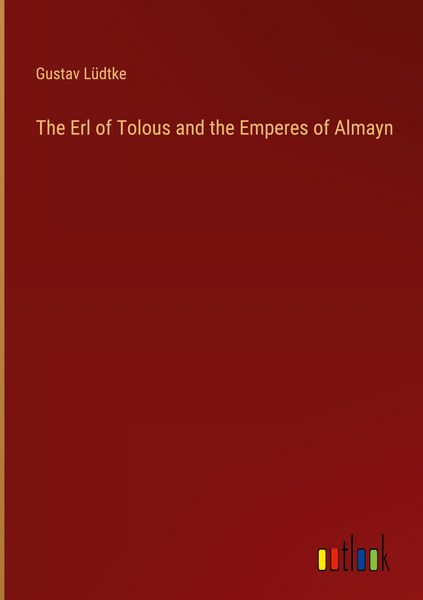 Produktbild: The Erl of Tolous and the Emperes of Almayn