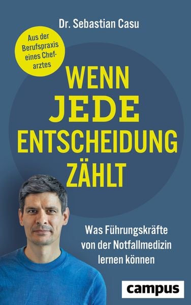Wenn jede Entscheidung zählt, Gebundene Ausgabe von Sebastian Casu, Campus, 978-3-593-52014-8