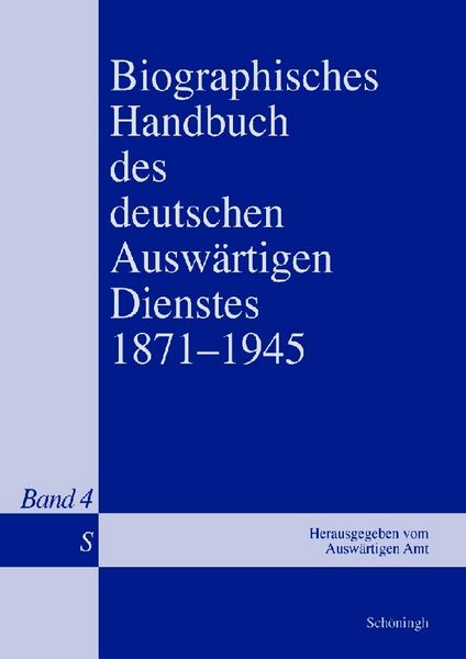 Produktbild: Biographisches Handbuch des deutschen Ausw&auml;rtigen Dienstes 1871-1945