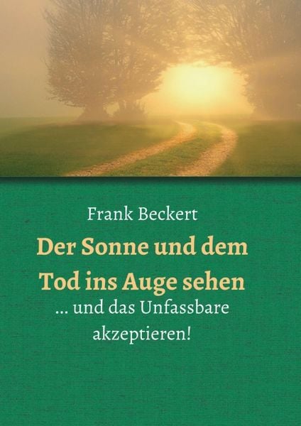 Produktbild: Der Sonne und dem Tod ins Auge sehen