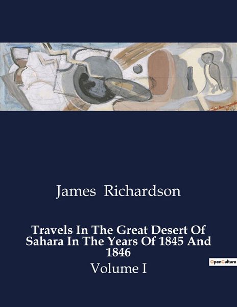 Produktbild: Travels In The Great Desert Of Sahara In The Years Of 1845 And 1846
