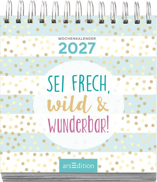 Produktbild: Mini-Wochenkalender Sei frech, wild und wunderbar! 2027