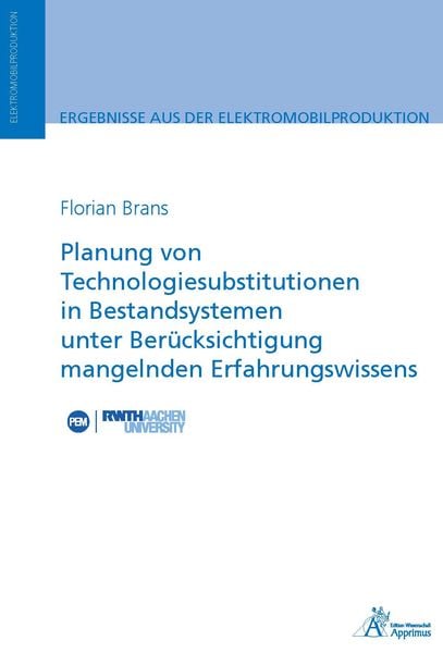 Produktbild: Planung von Technologiesubstitutionen in Bestandsystemen unter Ber&uuml;cksichtigung mangelnden Erfahrungswissens