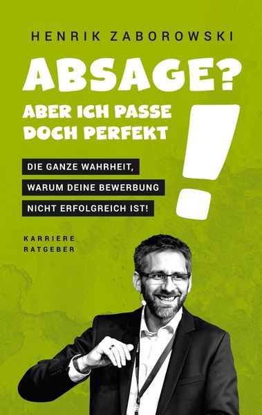 Produktbild: Absage? Aber ich passe doch perfekt!