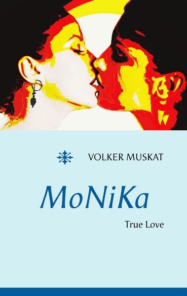 Monika, Taschenbuch von Volker Muskat, Twentysix Love, 9783740726690