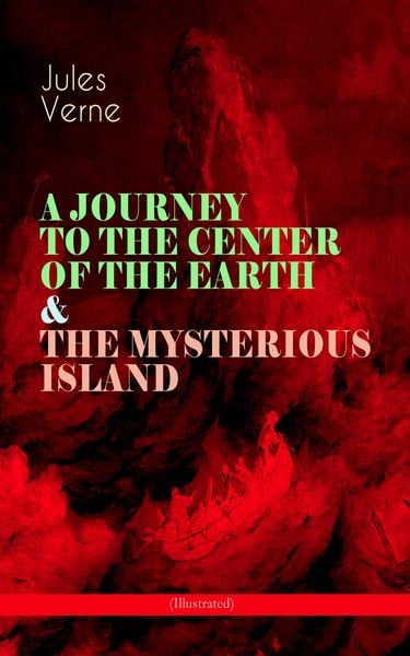 Produktbild: A Journey To The Center Of The Earth & The Mysterious Island (illustrated)