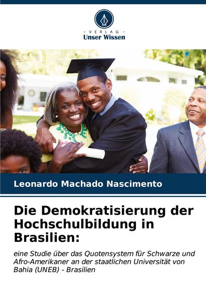 Produktbild: Die Demokratisierung der Hochschulbildung in Brasilien: