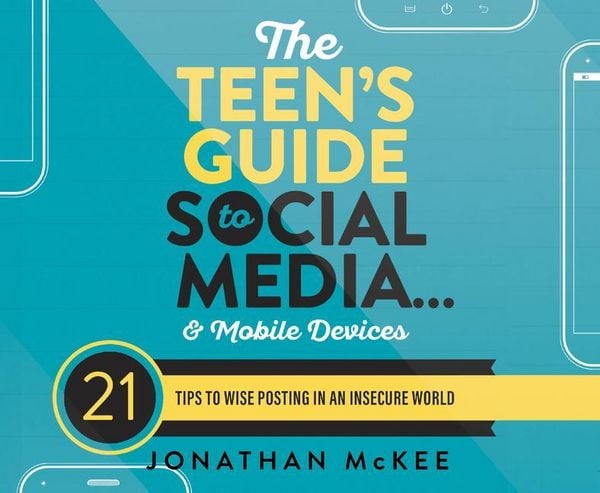Produktbild: The Teen's Guide to Social Media...and Mobile Devices