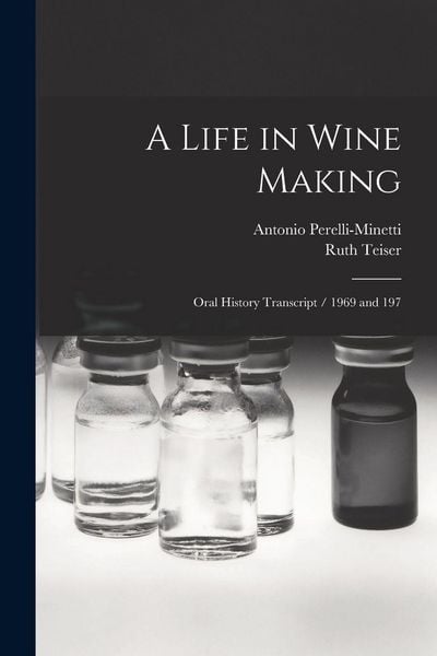 Produktbild: A Life in Wine Making: Oral History Transcript / 1969 and 197