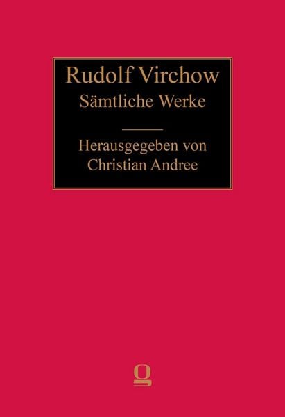 Produktbild: Rudolf Virchow: S&auml;mtliche Werke