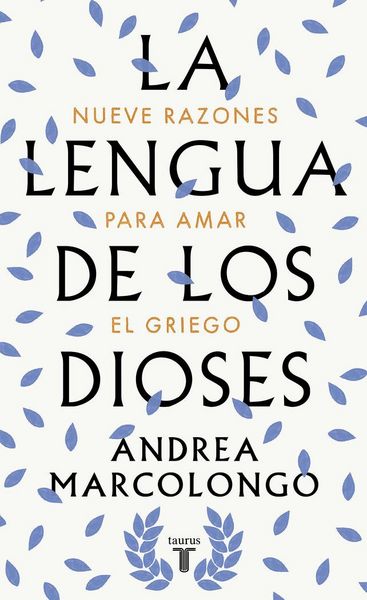Produktbild: La lengua de los dioses : nueve razones para amar el griego