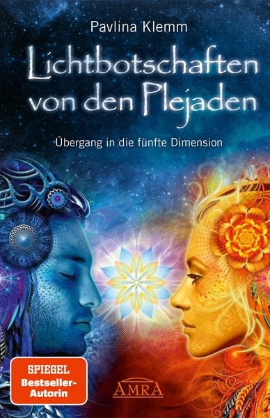 Produktbild: Lichtbotschaften von den Plejaden Band 1: &Uuml;bergang in die f&uuml;nfte Dimension [von der SPIEGEL-Bestseller-Autorin]