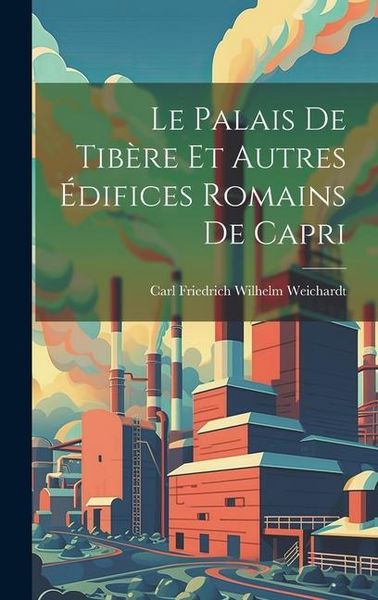 Produktbild: Le palais de Tib&egrave;re et autres &eacute;difices romains de Capri