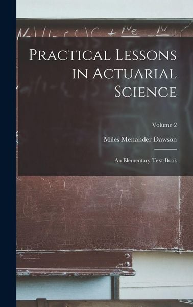 Produktbild: Practical Lessons in Actuarial Science