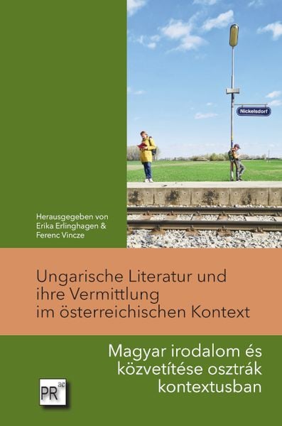 Produktbild: Ungarische Literatur und ihre Vermittlung im &ouml;sterreichischen Kontext