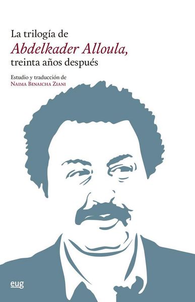 Produktbild: La trilog&iacute;a de Abdelkader Alloula, treinta a&ntilde;os despu&eacute;s