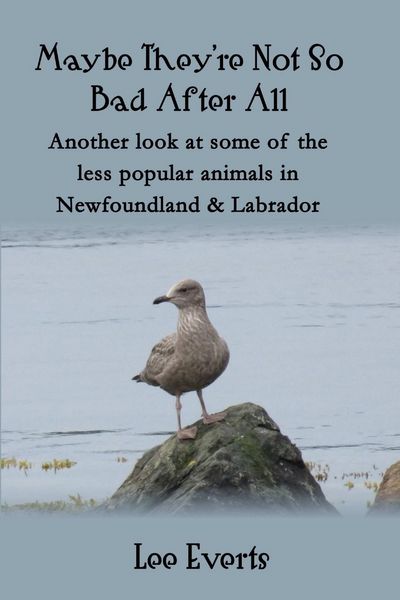 Produktbild: Maybe They're Not So Bad After All - Another look at some of the less popular animals in Newfoundland & Labrador