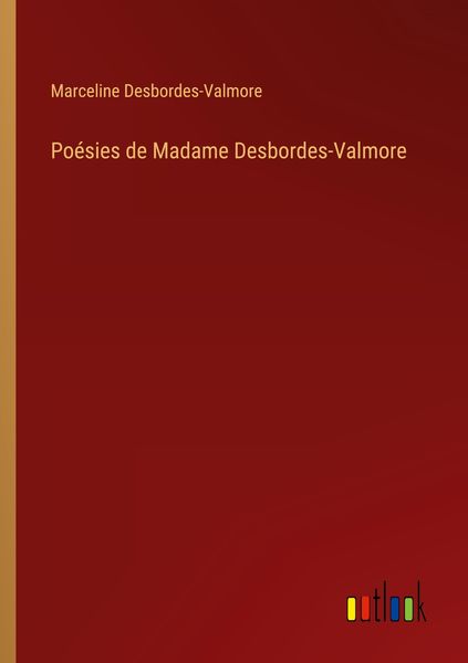 Produktbild: Po&eacute;sies de Madame Desbordes-Valmore