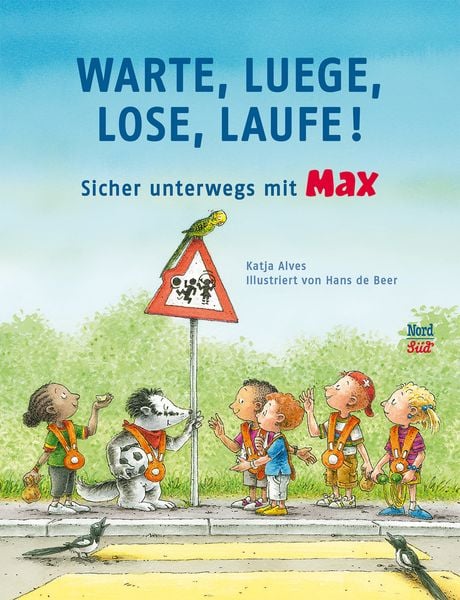 Warte, luege, lose, laufe!, Gebundene Ausgabe von Katja Alves, NordSüd Verlag, 9783314105791