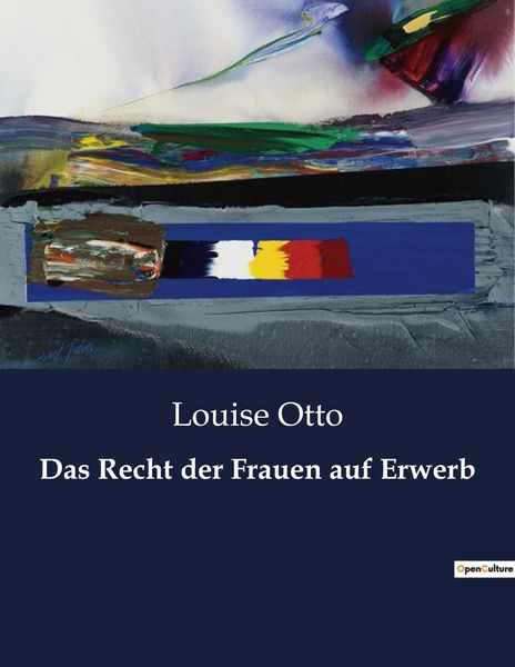 Das Recht der Frauen auf Erwerb, Taschenbuch von Louise Otto, BoD - Books on Demand, 9791041908714