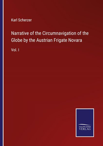 Produktbild: Narrative of the Circumnavigation of the Globe by the Austrian Frigate Novara