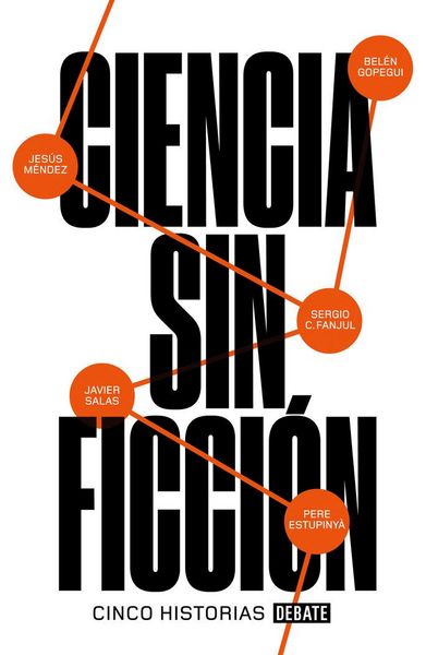 Produktbild: Ciencia sin ficci&oacute;n : cinco historias