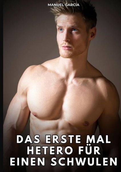 Produktbild: Das erste Mal hetero f&uuml;r einen Schwulen