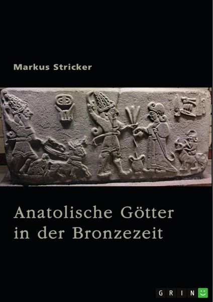Produktbild: Anatolische G&ouml;tter in der Bronzezeit