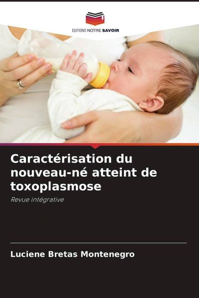 Produktbild: Caract&eacute;risation du nouveau-n&eacute; atteint de toxoplasmose