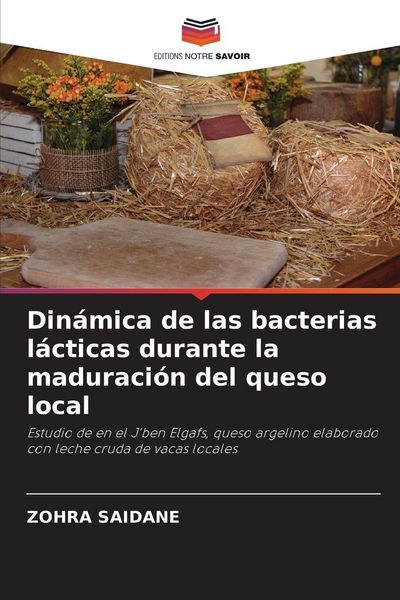 Produktbild: Din&aacute;mica de las bacterias l&aacute;cticas durante la maduraci&oacute;n del queso local