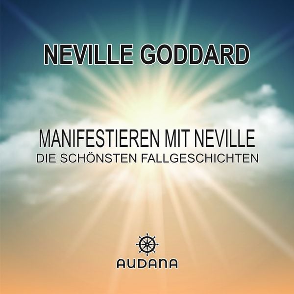 Produktbild: Neville Goddard - Manifestieren mit Neville