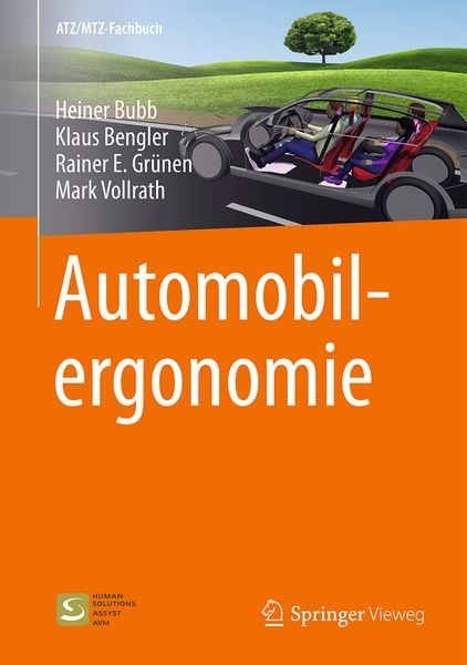 Automobilergonomie, Gebundene Ausgabe von Heiner Bubb , Klaus Bengler , Rainer E. Grünen , Mark Vollrath, Springer Fachmedien Wiesbaden GmbH,